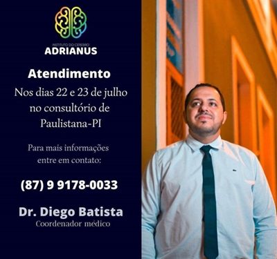 Atendimento | Dr. Diego Batista do Instituto Adrianus estará atendendo em Paulistana nos dias 22 e 23/07