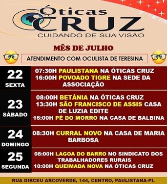 Óticas Cruz informa as datas de atendimento com Oculista de Teresina, neste mês de Julho/2022
