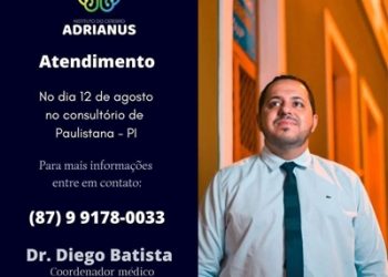 Atendimento | Dr. Diego Batista do Instituto Adrianus estará atendendo em Paulistana no dia 12/08