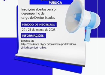 Prefeitura de Paulistana lança edital de Chamada Pública para desempenho de cargo de Diretor Escolar