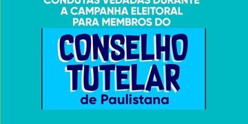 Prefeitura de Paulistana divulga alguma das condutas vedadas durante a campanha eleitoral para membros do Conselho Tutelar