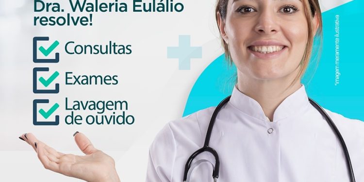 Dra. Waléria Eulálio – Otorrinolaringologista realizará atendimento em Paulistana, dia 27/05