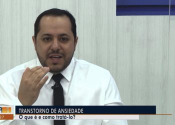 Dr. Diego Batista esclarece o transtorno de ansiedade em entrevista na 1ª edição do GR TV e anuncia atendimento em Paulistana