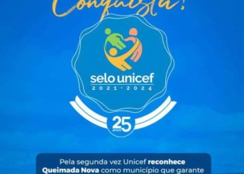 Queimada Nova é Reconhecida pelo UNICEF com o Selo de Município Amigo da Criança
