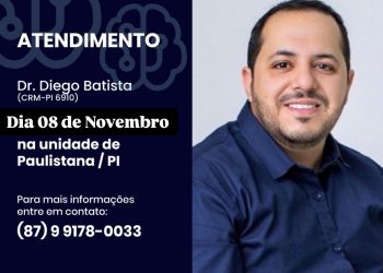 Dr. Diego Batista atende em Paulistana no dia 08 de novembro