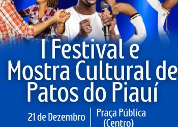 🎭✨ Prepare-se para o I Festival e Mostra Cultural de Patos do Piauí! Um encontro de arte, cultura e emoção.📅 Data: 21 de dezembro📍 Local: Praça Pública (Centro)⏰ Horário: 19h