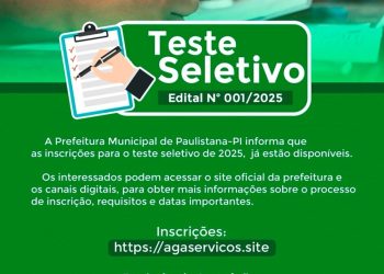 A Prefeitura de Paulistana-PI abriu inscrições para o teste seletivo de 2025. O período de inscrição vai de 20 a 28 de fevereiro, pelo site https://agaservicos.site. Mais informações estão disponíveis nos canais oficiais da prefeitura.