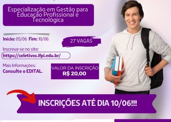 É AMANHÃ! ÚLTIMO DIA PARA SE INSCREVER NA ESPECIALIZAÇÃO GRATUITA DO IFPI EM PAULISTANA! 🎓